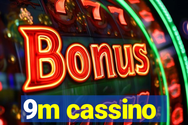 9m cassino