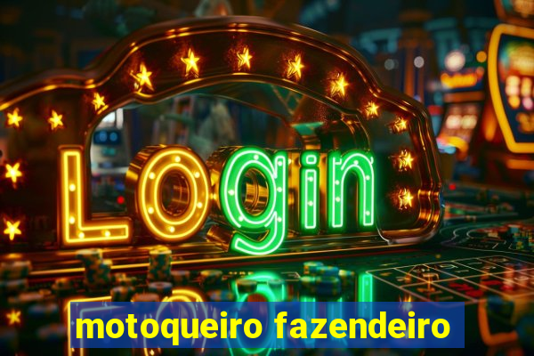 motoqueiro fazendeiro