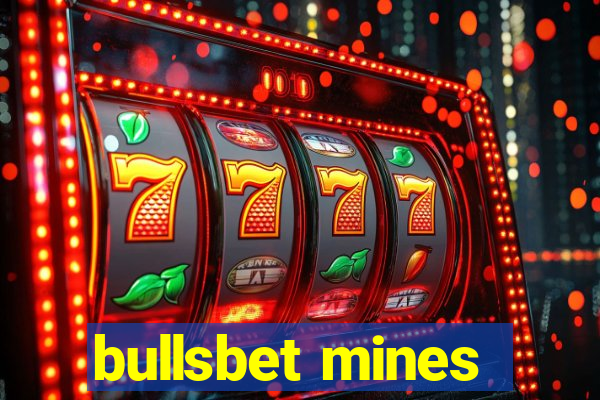 bullsbet mines