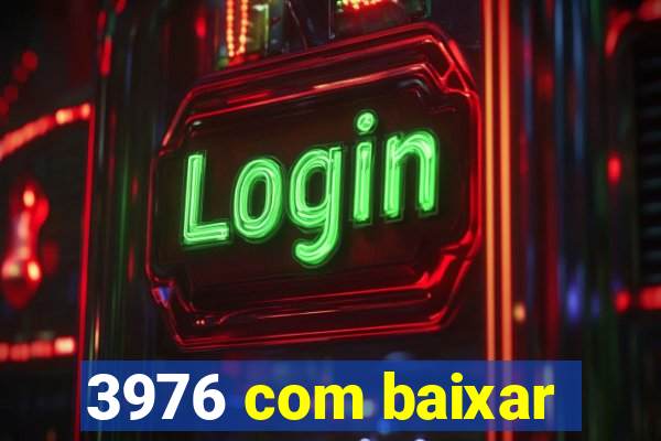 3976 com baixar