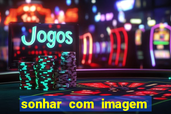 sonhar com imagem de santo de macumba