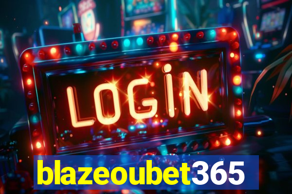 blazeoubet365