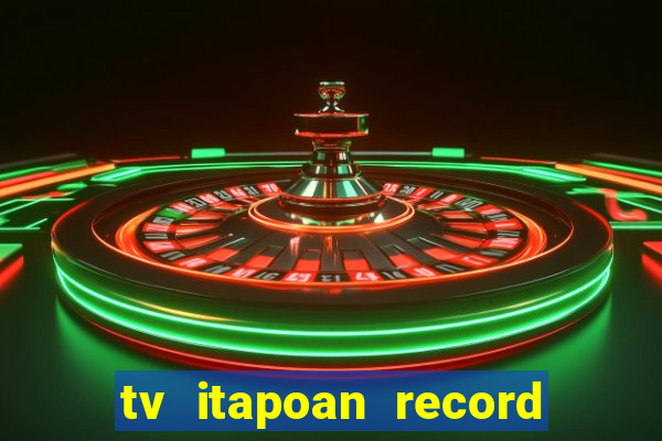 tv itapoan record bahia ao vivo online
