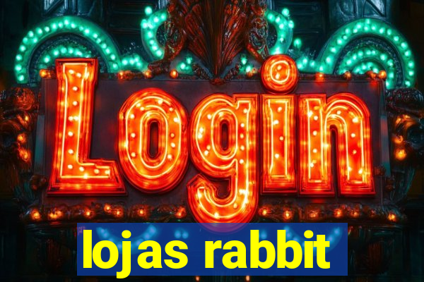 lojas rabbit