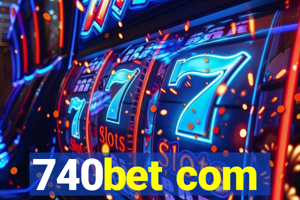 740bet com