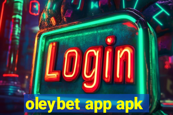 oleybet app apk
