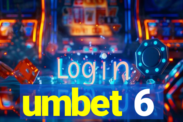 umbet 6