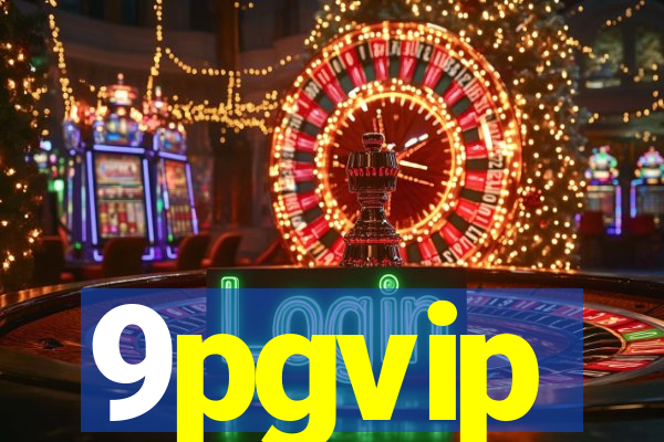 9pgvip