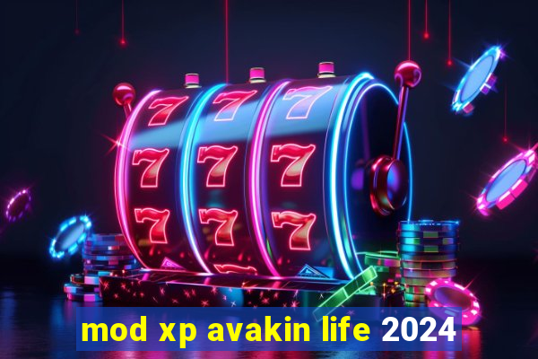 mod xp avakin life 2024