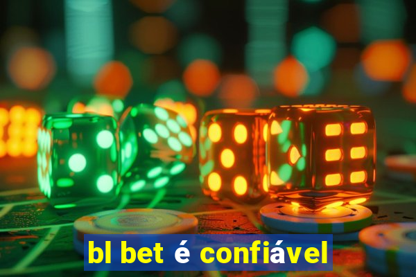 bl bet é confiável