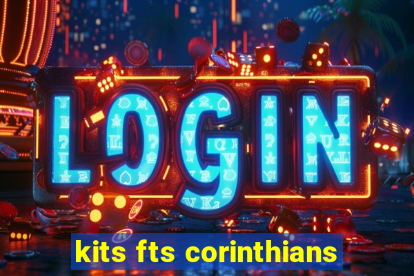 kits fts corinthians