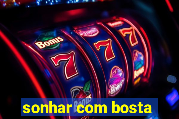 sonhar com bosta