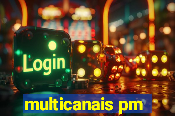 multicanais pm