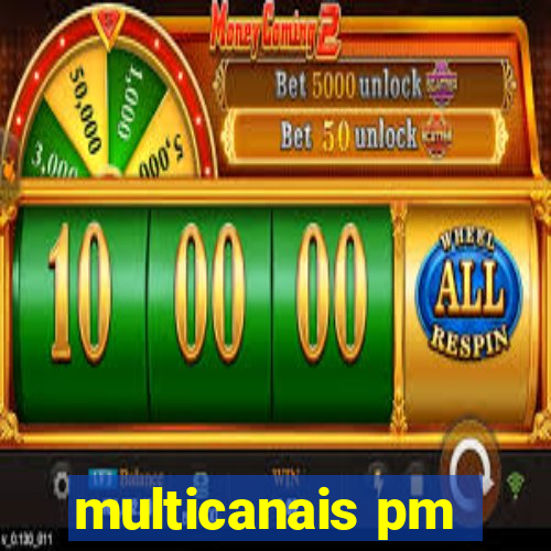 multicanais pm