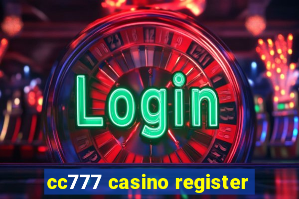 cc777 casino register