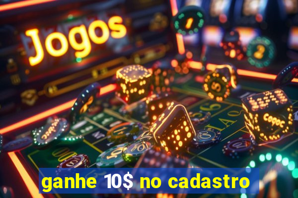 ganhe 10$ no cadastro