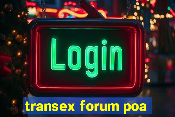 transex forum poa