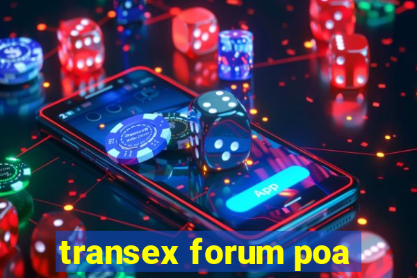 transex forum poa