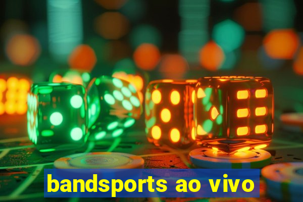 bandsports ao vivo