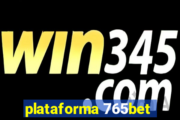 plataforma 765bet