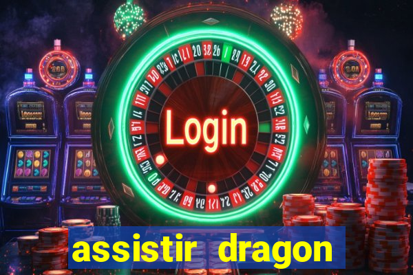 assistir dragon ball super dublado