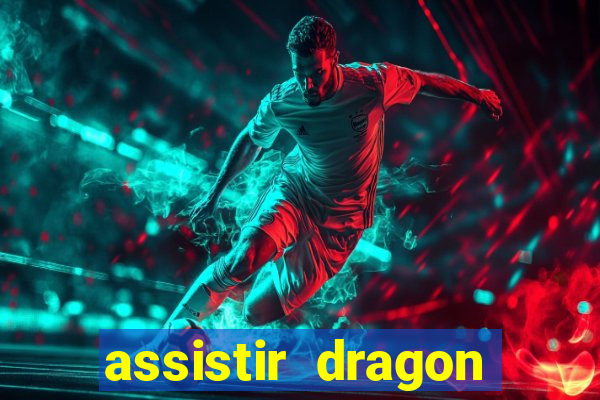 assistir dragon ball super dublado