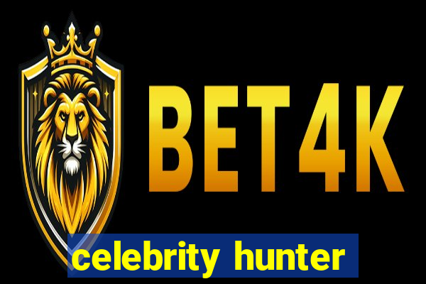 celebrity hunter