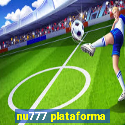 nu777 plataforma