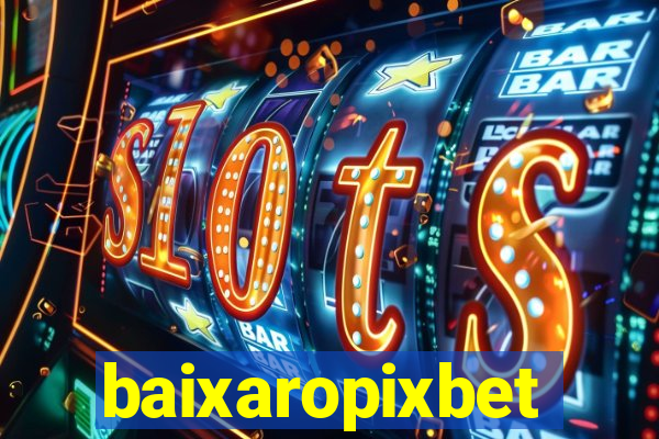 baixaropixbet