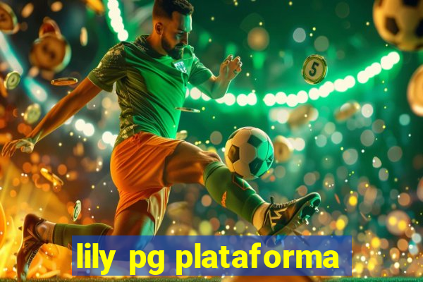 lily pg plataforma