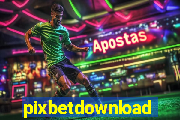 pixbetdownload