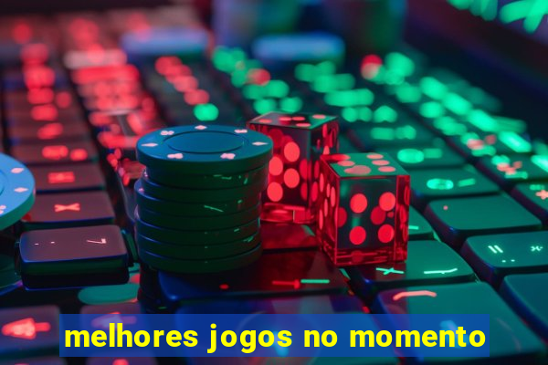 melhores jogos no momento