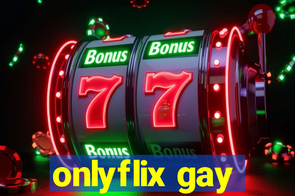 onlyflix gay