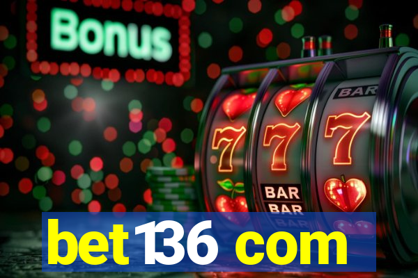 bet136 com