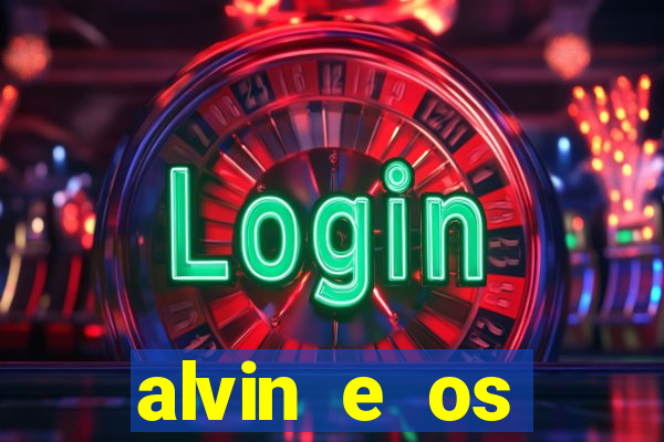 alvin e os esquilos 3 filme completo dublado download