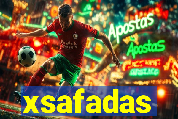 xsafadas
