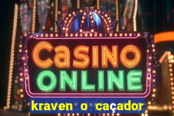 kraven o caçador download torrent