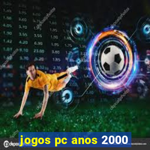 jogos pc anos 2000