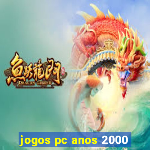 jogos pc anos 2000