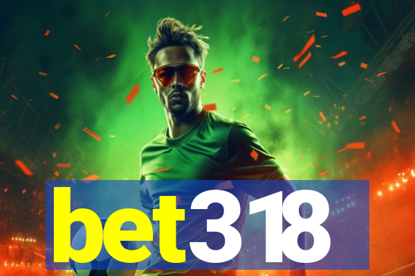 bet318