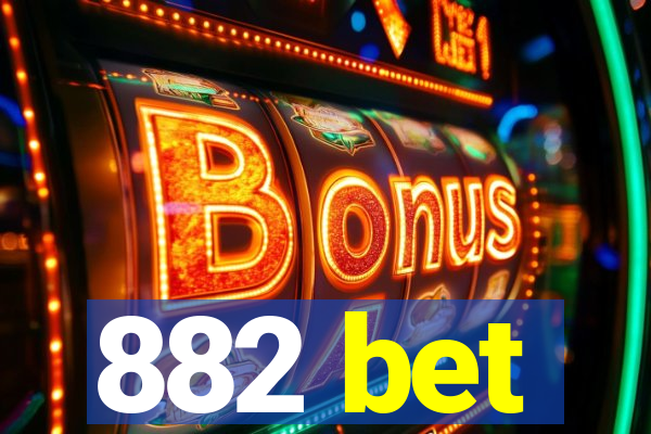 882 bet
