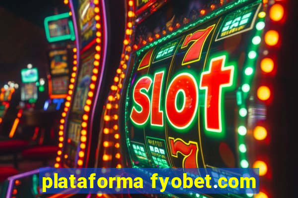 plataforma fyobet.com
