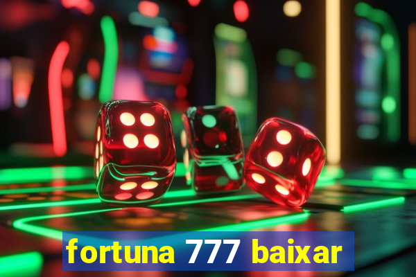 fortuna 777 baixar