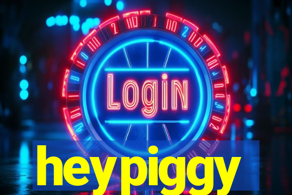 heypiggy