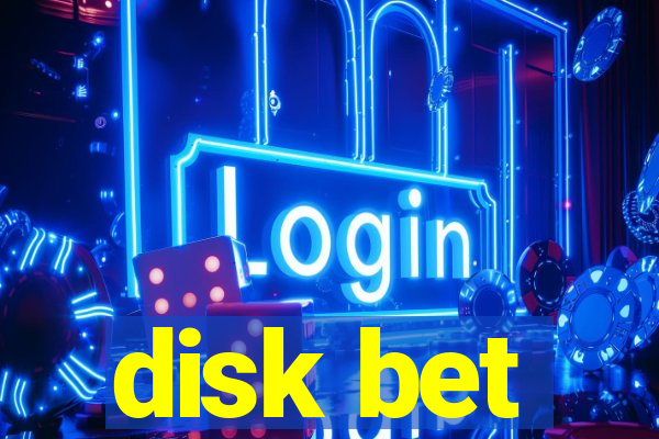 disk bet