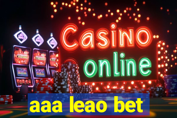 aaa leao bet