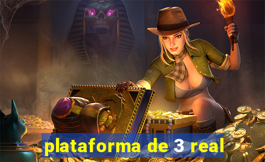 plataforma de 3 real