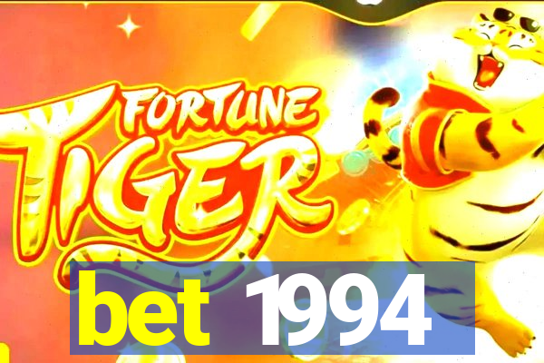 bet 1994