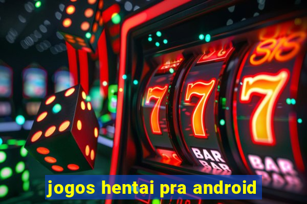 jogos hentai pra android
