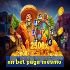 nn bet paga mesmo
